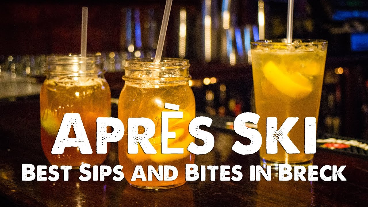 Apres Ski – Best Sips and Bites in Breckenridge