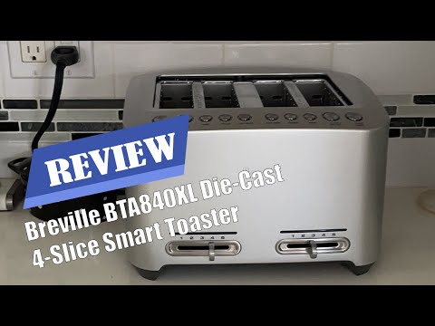 Review Breville BTA840XL Die-Cast 4-Slice Smart Toaster 2022