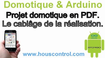 Domotique et Arduino 3 : Le projet en  PDF et le câblage.