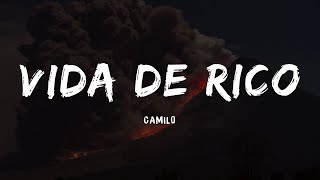 Camilo - Vida de Rico (Letra/Lyrics)