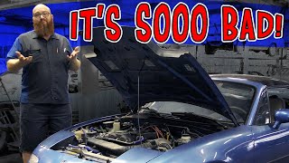 It's really BAD! Last shop should have NEVER sent this '95 Miata out the door!