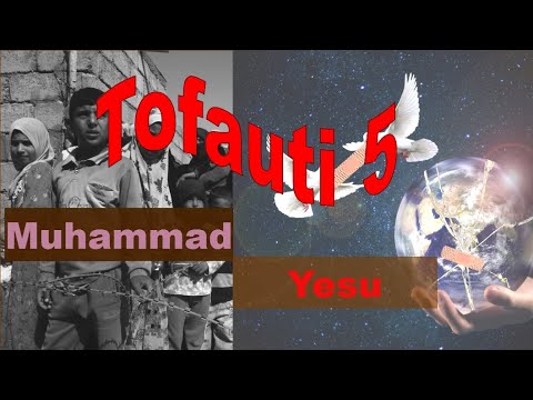 Muhammad au Yesu? Tofauti 5 Kati ya YESU na MUHAMMAD (Nani Aliishi Maisha ya Maadili?)