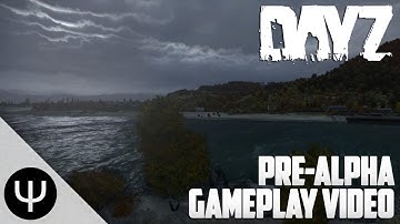 DayZ — Standalone Pre-alpha Gameplay Video Overview!