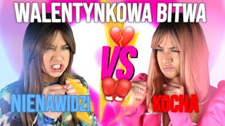 Dziewczyna, która NIENAWIDZI vs KOCHA Walnetynki | BITWA!!!