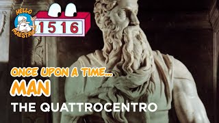 Once Upon a Time... Man  The quattrocento