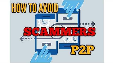 How To Avoid Scammers On P2P Binance - Binance Trading