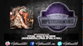 Future- Gone To The Moon [Instrumental] (Prod. By Will A Fool)