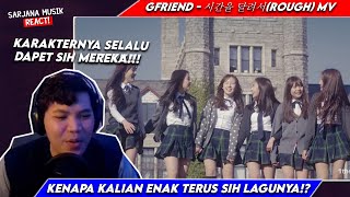 GFRIEND - 시간을 달려서(ROUGH) MV | SARJANA MUSIK REACTION