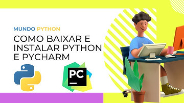 Aprenda a Baixar e Instalar Python e PyCharm Passo a Passo (Fácil e Rápido!)