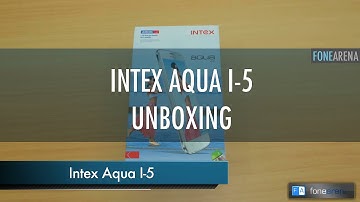 Intex Aqua i-5 Unboxing