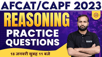 REASONING FOR AFCAT-1 2023, CAPF AC 2023 | REASONING PRACTICE QUESTIONS | BY SAURABH SIR