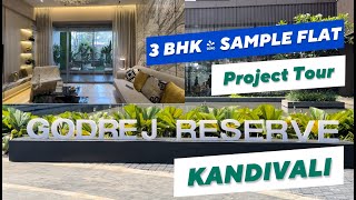 Walkthrough of Godrej Reserve Kandivali East Project | 3 BHK Sample Flat Overview |Godrej Properties