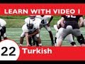 Learn Turkish with Video - Its Not Whether You Win or Lose, its How Your Turkish Helped!