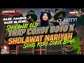 DJ TRAP SENG KERI COKOT BOYO X SHOLAWAT NARIYAH SHOLAWAT 2023 VIRAL BASS AMPOH RIZAL SKAKSTER MUSIC