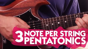 3 Note Per String Pentatonics