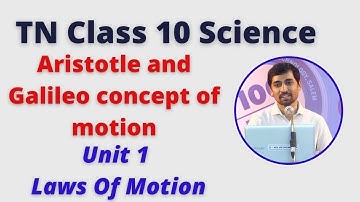 Class 10 Science | Aristotle and Galileo concept of motion | Laws of Motion Tamil Unit 1