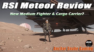 New RSI Meteor Ship Review, Star Citizen Medium Fighter, Can it Hold Cargo?  4.2.1 Update New Ship