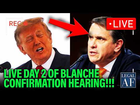LIVE: Todd Blanche GRILLED at Confirmation Hearing | DAY 2