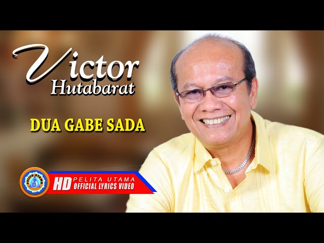 Victor Hutabarat - DUA GABE SADA | Lagu Terpopuler 2022 (Official Lyrics Video) class=