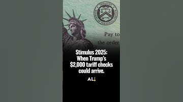 Stimulus 2025: When Trump’s $2,000 tariff checks could arrive