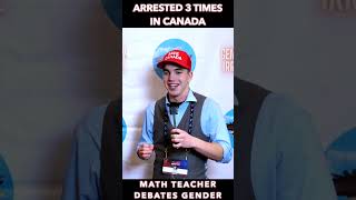 Canadian arrested 3 times and debates gender with math teacher Can he #SaveCanada