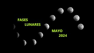 Fases Lunares Mayo 2024