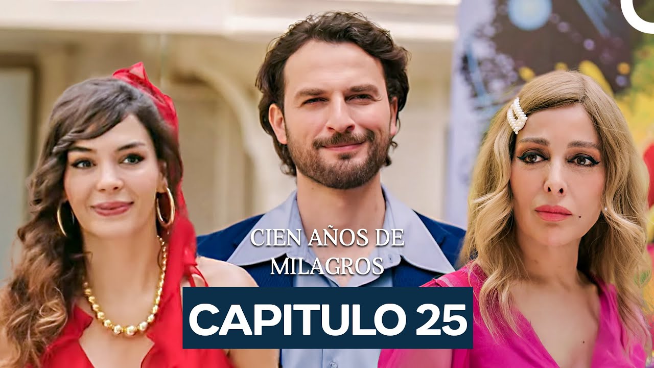 Cien Años De Milagros Capítulo 25 (Doblado en Español)