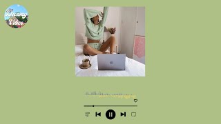 [Playlist] Chillin&#39; morning  🍑  Songs To Listen To While Getting Ready