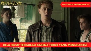 Alur Cerita Film Marrowbone (2017)