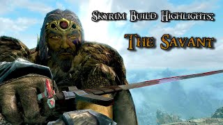 Skyrim Build Highlights The Savant - Scrolls And Bloodskal