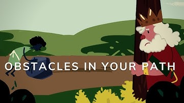 The Obstacles In Your Path - Short Motivational Story