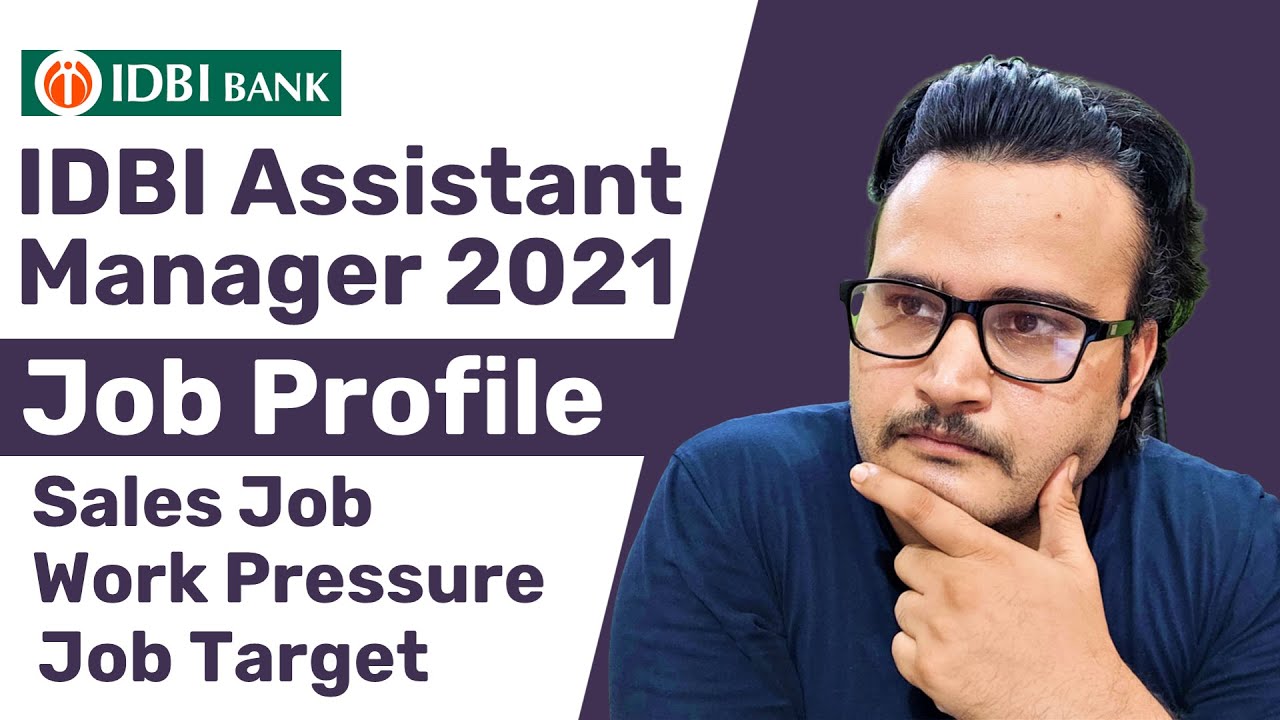 IDBI ASSISTANT MANAGER JOB PROFILE 2021 IDBI ASSISTANT MANAGER WORK idbi-assistant-manager-job-profile-2021-idbi-assistant-manager-work