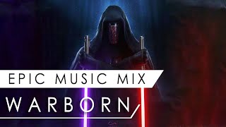 WARBORN | Aggressive Hybrid Action Epic Music Mix - The Power of Epic Music