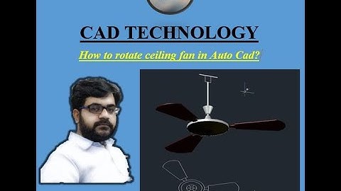 HOW TO  ROTATE CEILING FAN  IN AUTO CAD