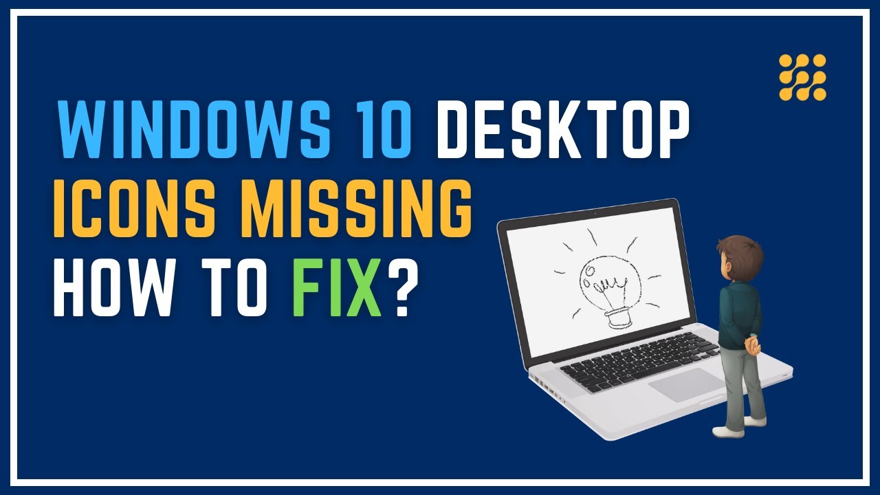 How To Fix Windows 10 Desktop Icons Missing Youtube - www.vrogue.co