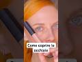 Copri le occhiaie una volta per tutte ✅ #makeup #trucco #truccologico #occhiaie #correttore