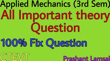 All Important theory Questions from Applied Mechanics| Prashant YT | CTEVT | Applied Mechanics |