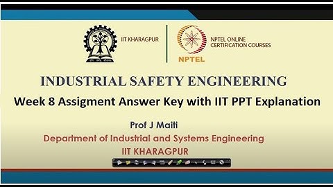 Industrial Safety Engineering Week 8 Assignment Answers - 2022