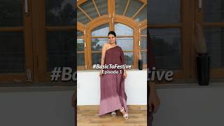 #BasicToFestive - Episode 1 #fashion #shortsvideo #festivewear