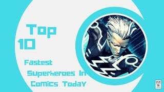 The Top 10 Fastest Superheroes In Marvel and DC Comic Books Today - Comic Basics