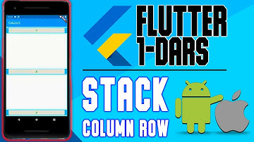 Flutter kursi boshlovchilar uchun - 1 - dars(INTRODUCTION COLUMN ROW STACK)
