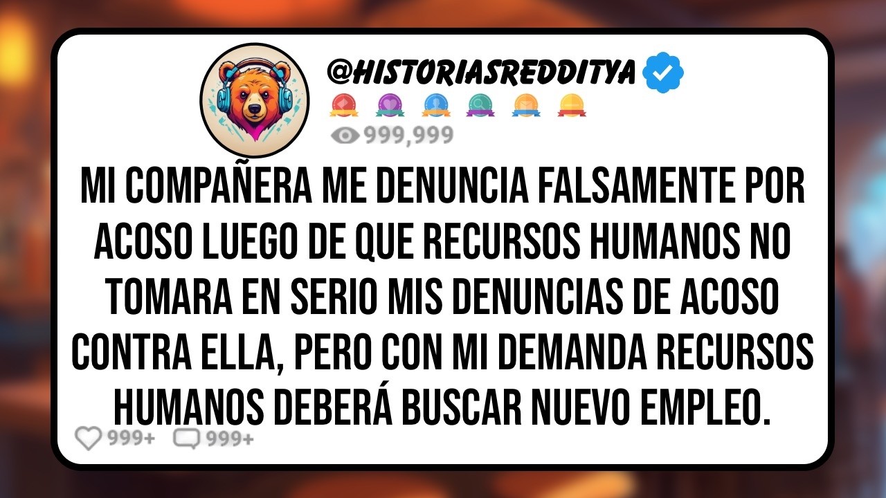 Mi COMPAÑERA de Trabajo Me Denunció por Acoso a Recursos Humanos Como Venganza Porque la Rechac...