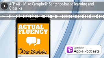 AFP 48 – Mike Campbell: Sentence-based learning and Glossika