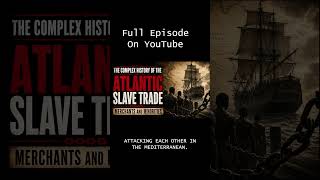 The Complex History of the Atlantic Slave Trade: Merchants and Minorities