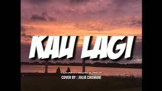 Kau lagi - Celine & Nadya (Lirik) Cover by Julia Choirani