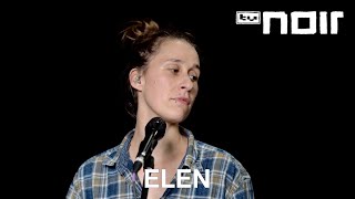 Elen – 5 Meter Mauern (live im TV Noir Hauptquartier)