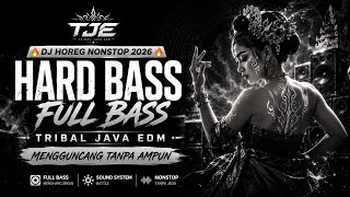 Download lagu 👑 DJ HOREG NONSTOP 2026 👑 TRIBAL JAVA EDM HARD BASS | FULL BASS MENGGUNCANG TANPA AMPUN