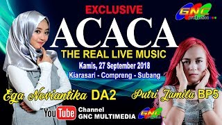 LIVE ACACA COMPRENG - SUBANG || Segment 3 Special Ega Noviantika