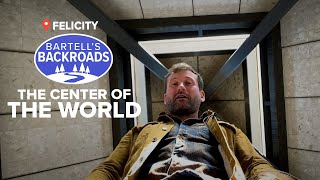 A trip to the Center of the World | Bartell's Backroads