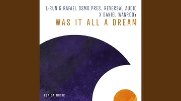 Was It All A Dream (Extended Mix)